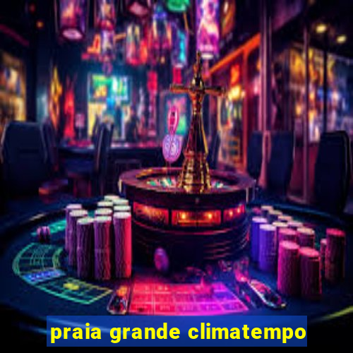 praia grande climatempo